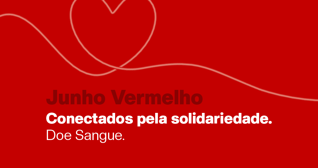 Hemoba celebra Junho Vermelho com programação de incentivo à doação de sangue