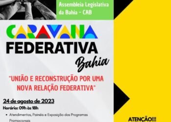 Bahia é o primeiro estado a receber Caravana Federativa com serviços voltados aos Municípios