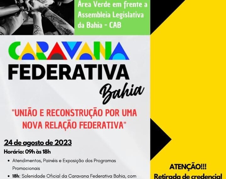 Bahia é o primeiro estado a receber Caravana Federativa com serviços voltados aos Municípios