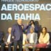Governos do Estado e Federal firmam parceria para implantação do Parque Tecnológico Aeroespacial na Bahia