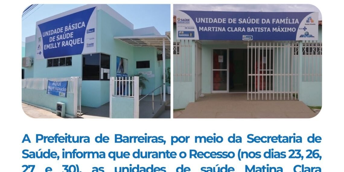 PREFEITURA DE BARREIRAS POR MEIO DA SECRETRÁRIA DE SAÚDE IMFORMA RECESSO DE FIM ANO