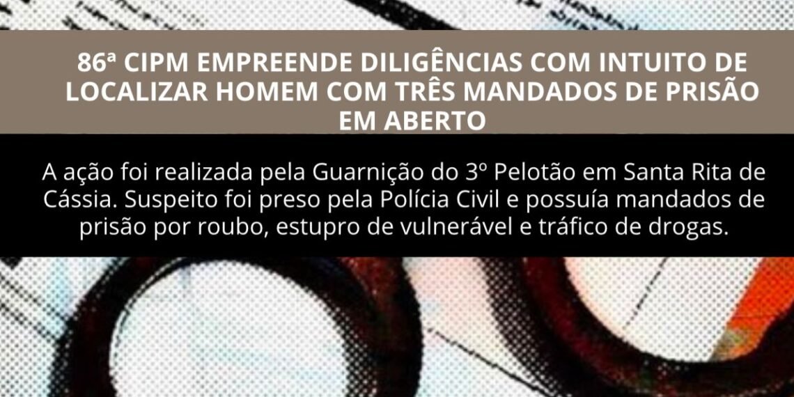 Santa Rita de Cássia: Indivíduo com três mandados de prisão em aberto é preso
