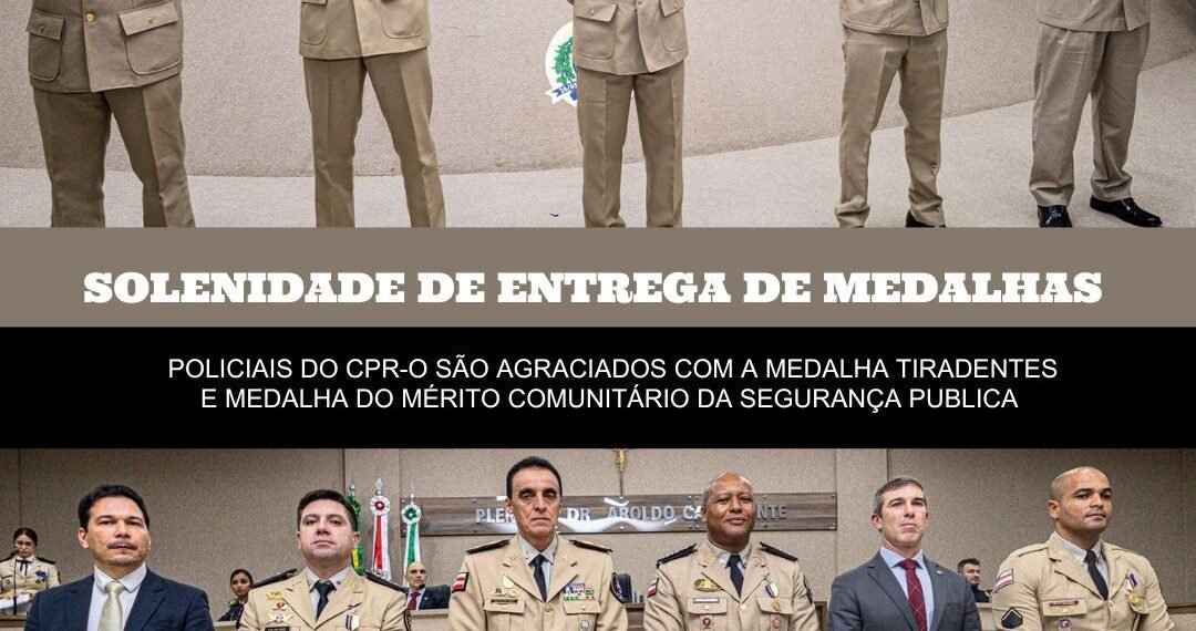 Segurança Pública é homenageada com títulos e medalhas na Câmara Municipal de Barreiras
