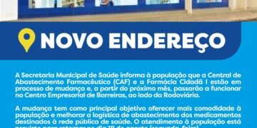 COMUNICADO DA SECRETARIA DE SAÚDE DE BARREIRAS SOBRE MUDANÇA DE ENDEREÇO DO CAF E DA FARMÁCIA CIDADÂ I