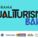 Inscrições prorrogadas: Qualiturismo Bahia amplia prazo até 8 de maio, em Barreiras