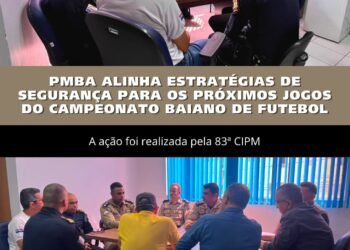 POLICÍA MILITAR DA BAHIA REALIAZA REUNIÃO PARA GARANTIR SEGURANÇA NOS PRÓXIMOS JOGOS DO  CAMPEONATO BAIANO DE FUTEBOL